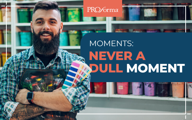 Moments: Never a Dull Moment